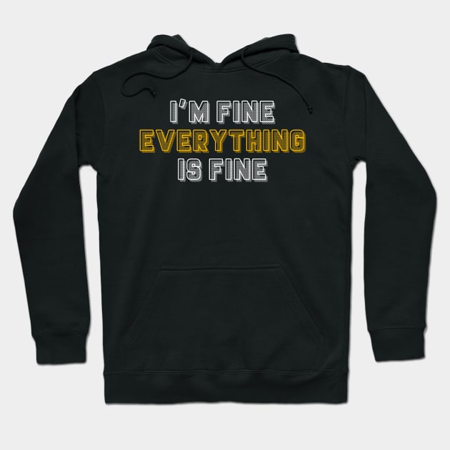 I'm fine Hoodie by Dexter